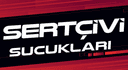 ARİF SERTÇİVİ SUCUKLARI